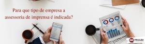 Para que tipo de empresa a assessoria de imprensa é indicada?